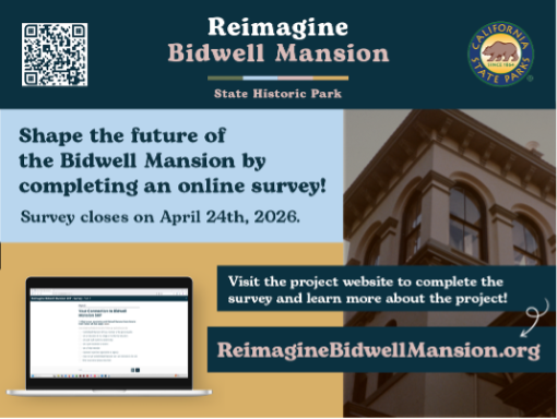 informational graphic for survey on Bidwell Mansion that closes on April 24, 2026. Visit ReimagineBidwellMansion.org for more information.